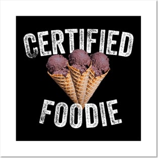 Certified Foodie - Ice Cream Cones Posters and Art